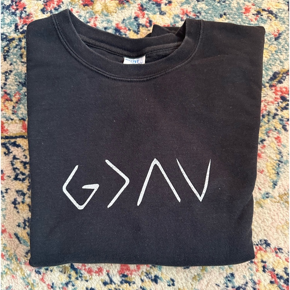 God is greater than the highs and the low black sweatshirt